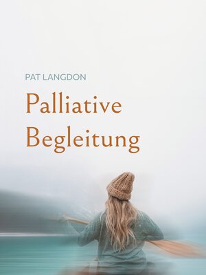 cover image of Palliative Begleitung